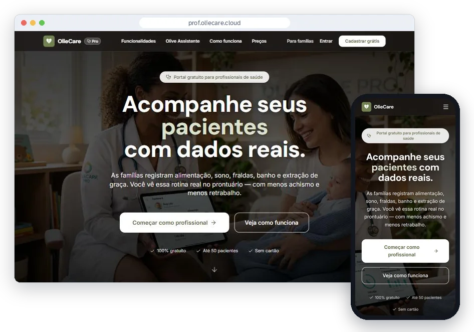 Página de prof.oliecare.cloud no computador e no celular, com o título Acompanhe seus pacientes com dados reais